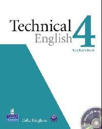 Lizzie Wright / Celia Bingham Technical English 4 Teacher's Book with CD-ROM 