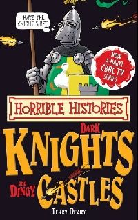 Deary Terry Dark knights and dingy castles (    ) 