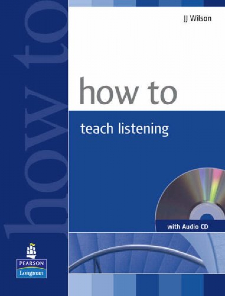 J J Wilson How to Teach Listening 