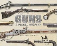 Guns a visual history (  :   ) 