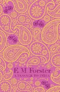 E.M. Forster A Passage To India (  ) 