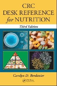 Carolyn D. Berdanier CRC Desk Reference for Nutrition, Third Edition (  ,  3) 