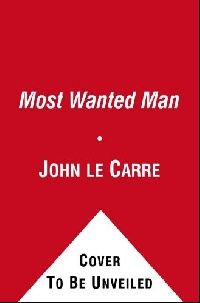Le Carre John A Most Wanted Man (  ) 