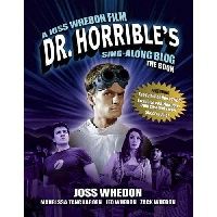 Whedon Joss Dr horrible's sing-along blog book ( ) 