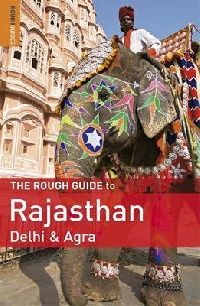 Thomas Gavin The Rough Guide to Rajasthan, Delhi & Agra 