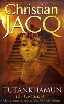 Christian, Jacq Tutankhamun: the last secret 