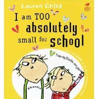 Lauren, Child I am too absolutely small for school (     ) 
