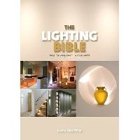 Martin, Lucy The Lighting Bible: Ideas for Every Room in Your Home ( :      ) 