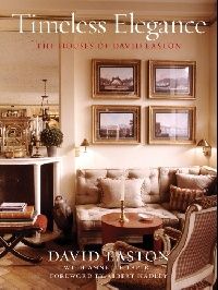 Easton David Timeless Elegance: The Houses of David Easton ( :   ) 