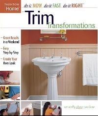 Fine Homebuilding Editors Trim Transformations 
