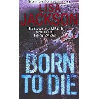Lisa Jackson Born to die 