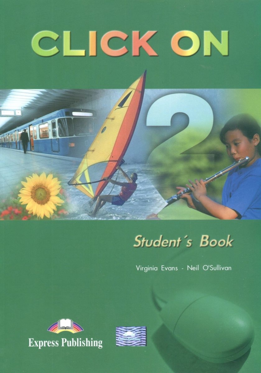Click On 2. Student'S Book. Elementary. Учебник - Virginia Evans.