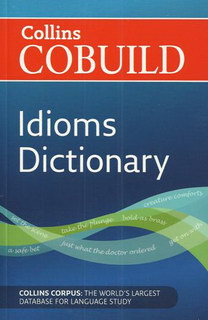 Collins Cobuild Idioms Dictionary 