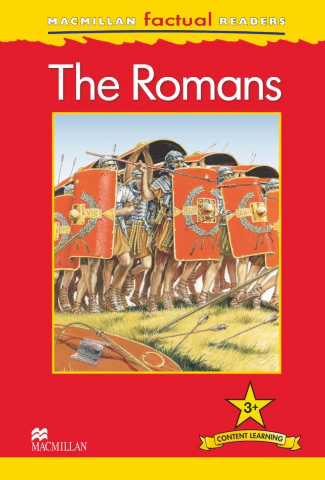 Philip Steele MacMillan Factual Readers Level: 3 + The Romans 