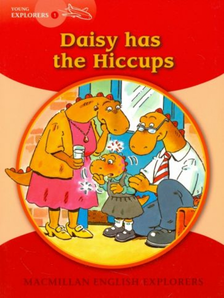 Gill Munton Young Explorers 1: Daisy has the Hiccups 