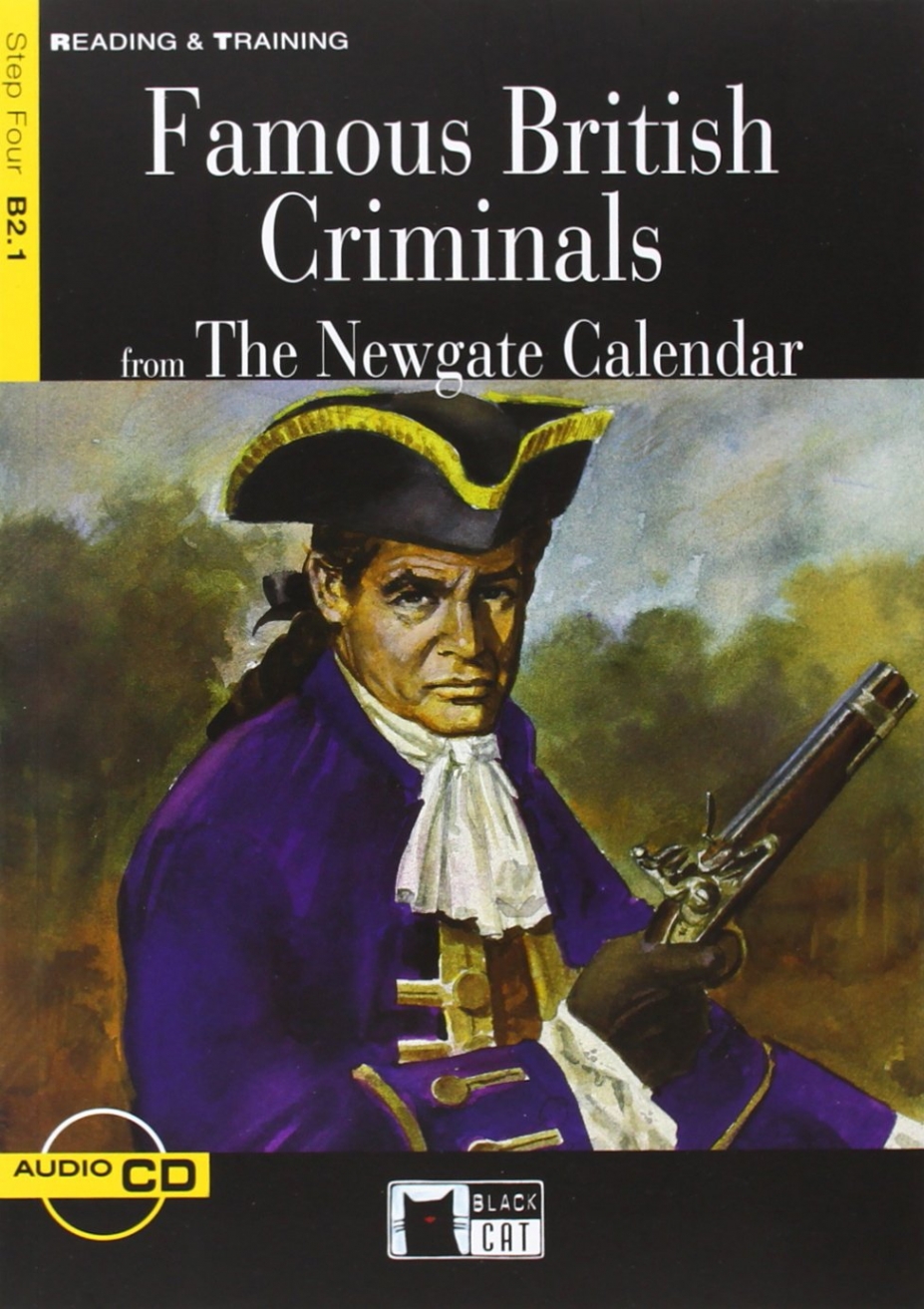 adapted Famous British Criminals from The Newgate Calendar 