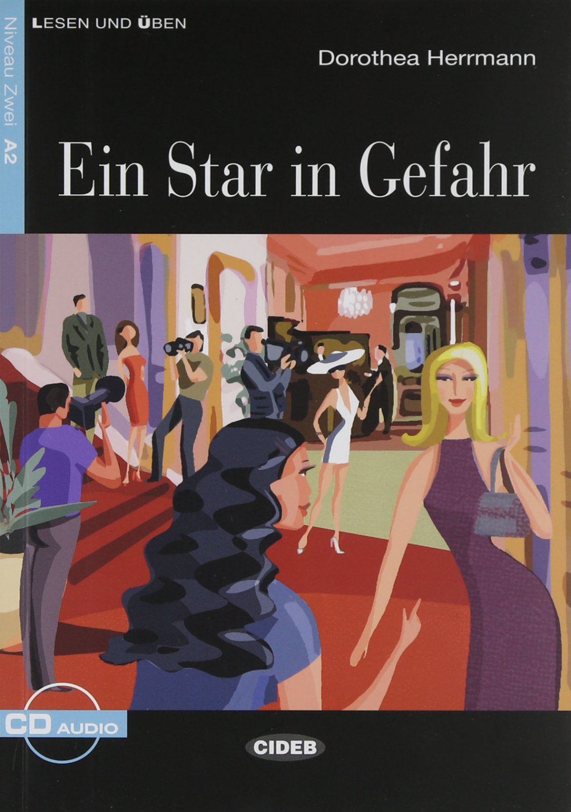 Dorothea Herrmann Lesen und Uben Niveau Zwei (A2): Ein Star in Gefahr + CD 