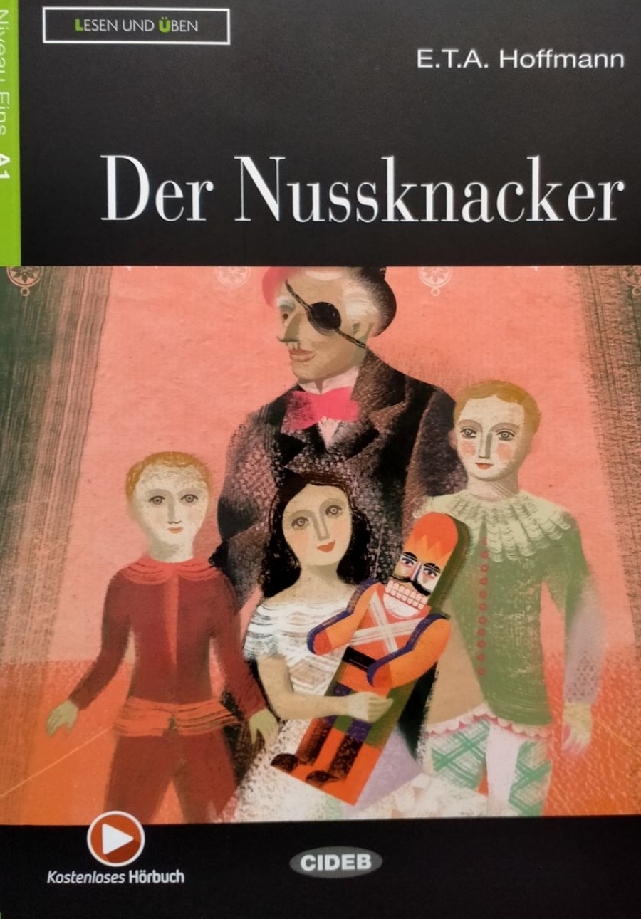 E.T.A. Hoffmann Lesen und Uben Niveau Eins (A1): Der Nussknacker + CD 