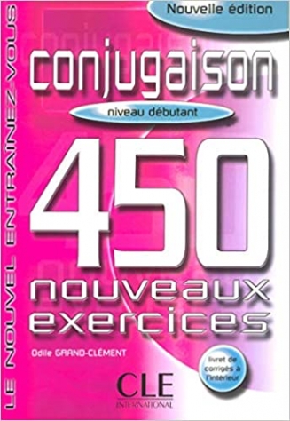 Odile Grand-Clement Conjugaison 450 Nouveaux Exercices debutant 