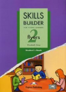 Elizabeth Gray Skills Builder FLYERS 2. Student's Book. Учебник 