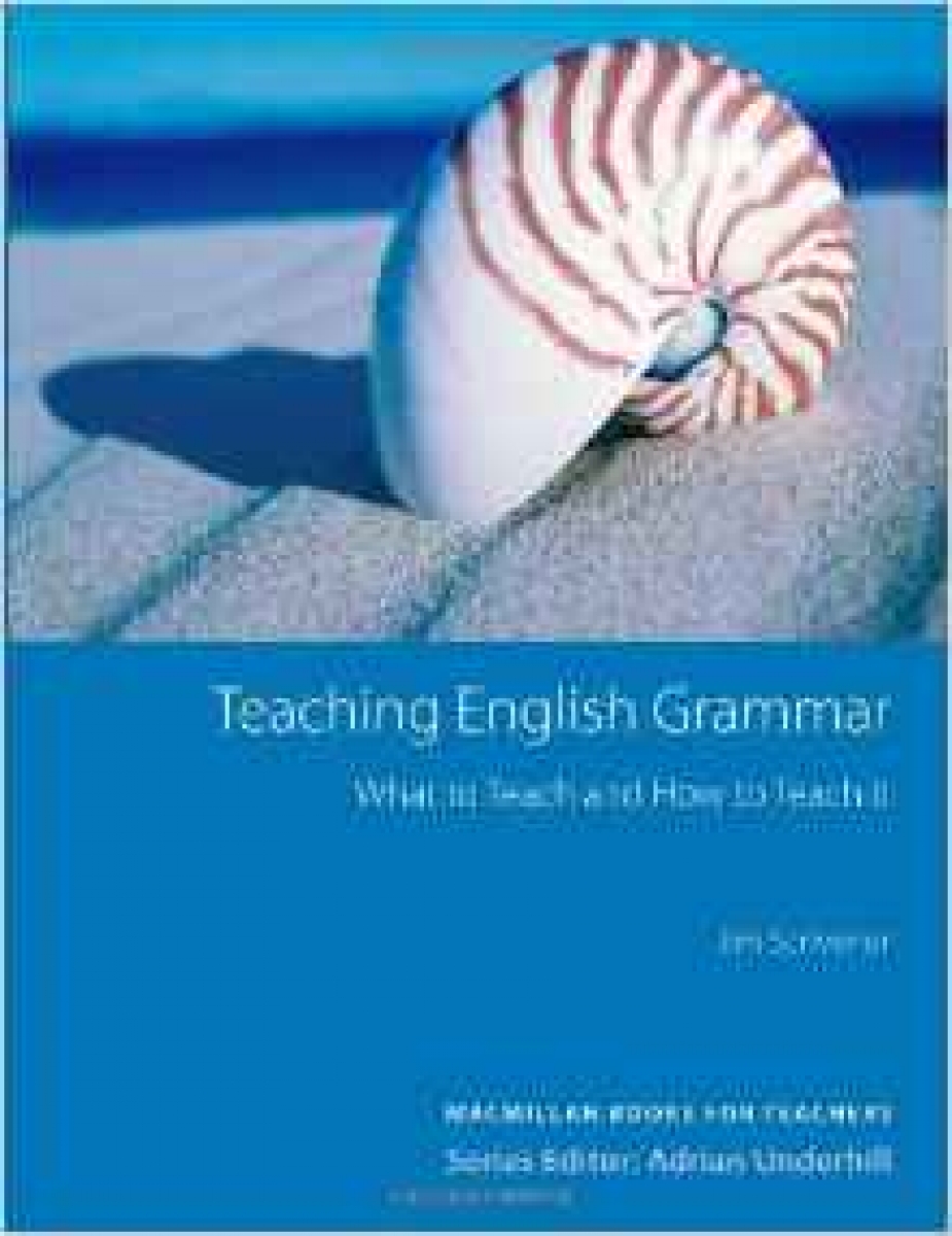 Jim Scrivener Teaching English Grammar: Student Book 