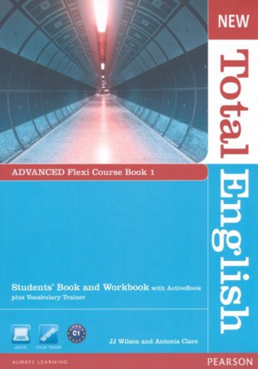 Antonia C., Wilson J. J. New Total English. Advanced Flexi Course Book 1 