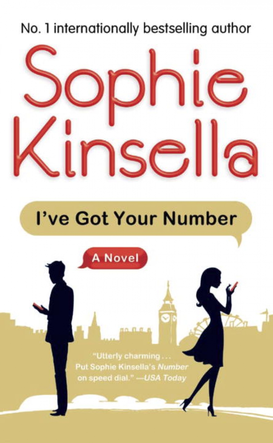 Sophie, Kinsella I've Got Your Number. A Novel 