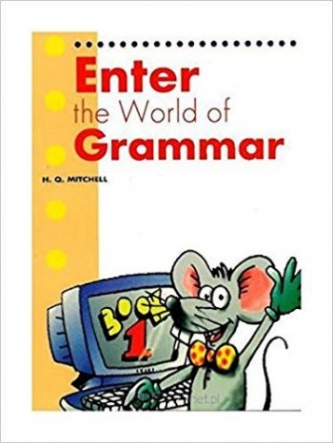 H.Q. Mitchell Enter the World of Grammar 1 Students Book 