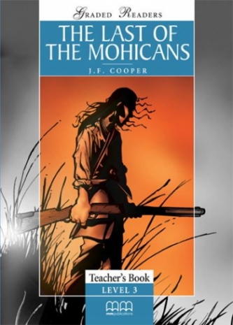 Graded Readers Level 3 The Last of The Mohicans Teachers Book (Students Book, Activity Book, Teachers Notes) New Edition 