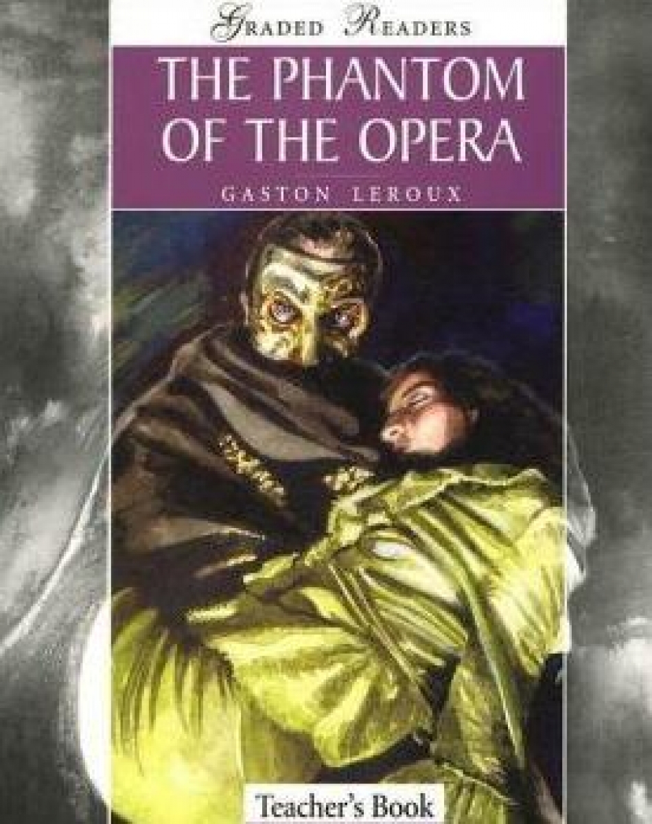 Gaston L. Graded Readers Level 4 The Phantom of the Opera Teachers Book(Students Book, Activity Book, Teachers Notes) Version 2 