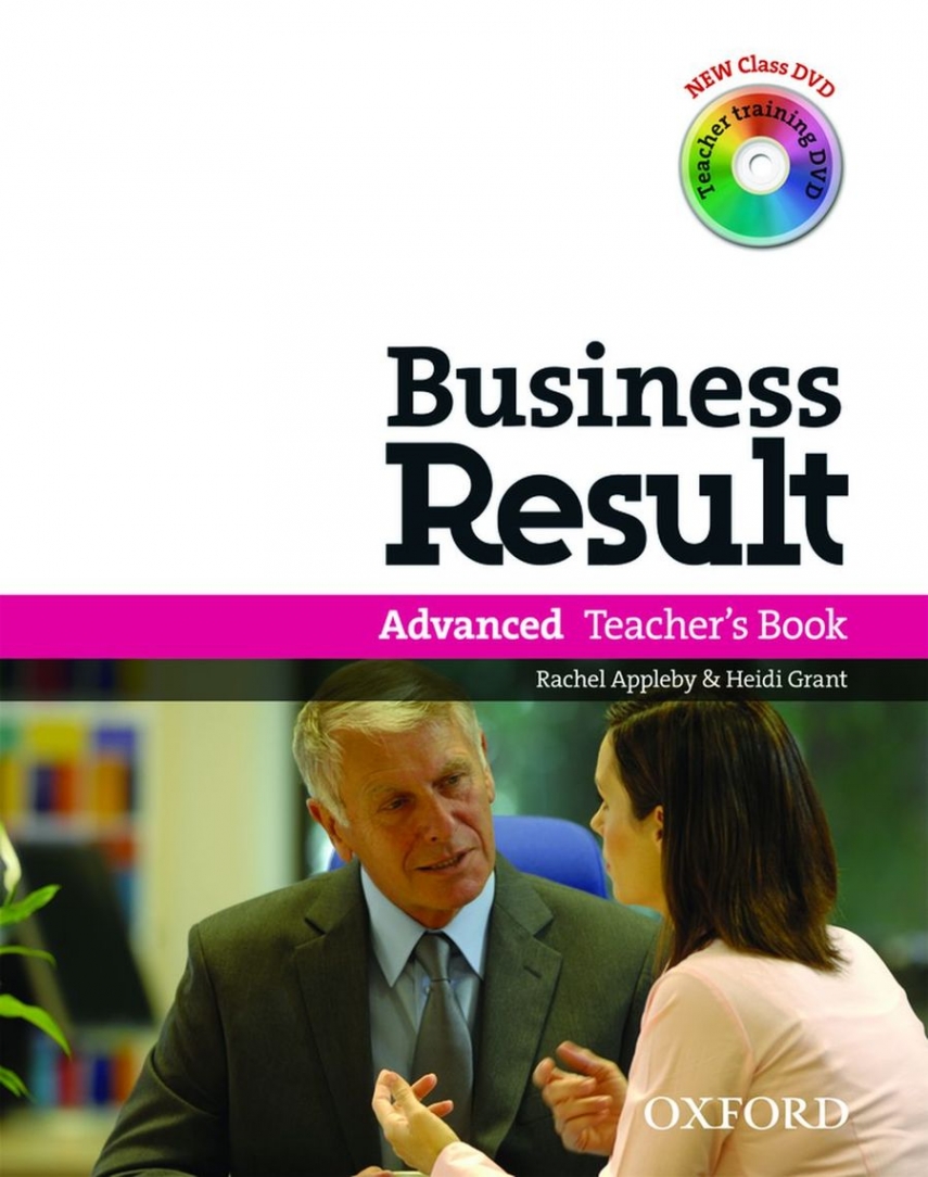 Rachel Appleby and Heidi Grant Business Result Advanced. Teacher's Book with Class DVD and Teacher Training DVD 
