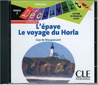 Guy de Maupassant Decouverte 2 L'Epave/LE Voyage DU HOR.CD 