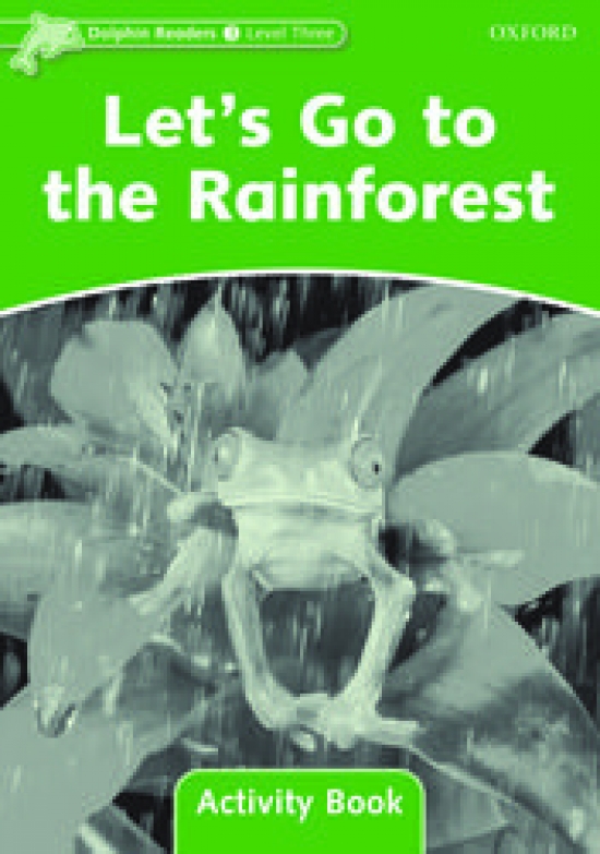 Wright C. Dolphins 3: LET'S GO TO THE Rainforest Activity Book 