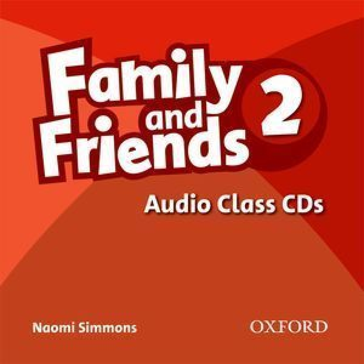 Naomi Simmons Family and Friends 2 Class Audio CDs 