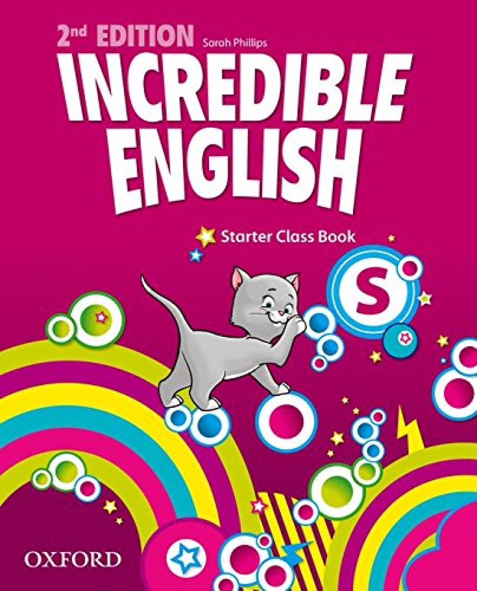Sarah Phillips Incredible English (Second Edition) Starter Class Book 
