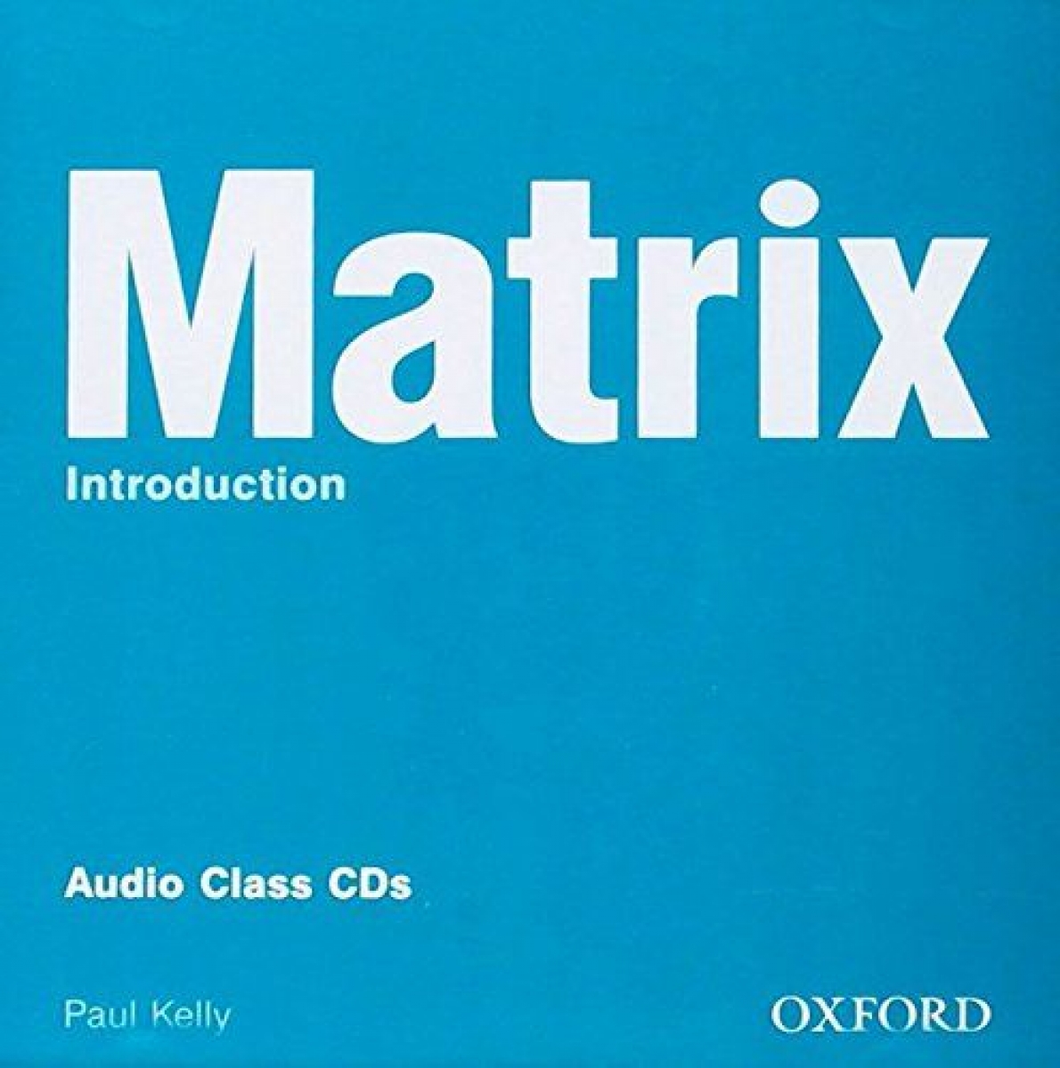 Jayne Wildman, Kathy Gude, and Michael Duckworth New Matrix Introduction Class Audio CDs (2) 