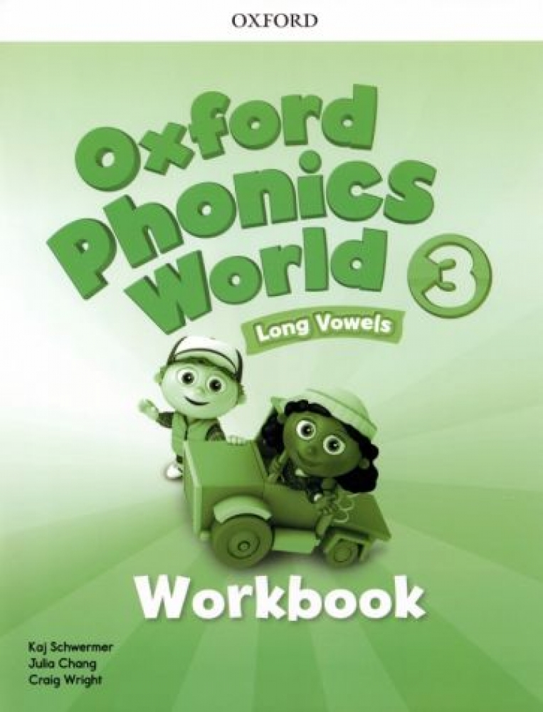 Kaj Schwermer, Julia Chang, Craig Wright Oxford Phonics World 3 Workbook 