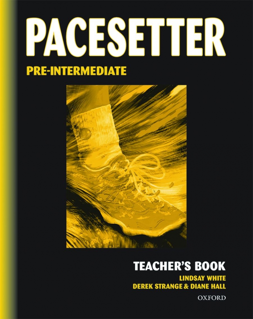 Lindsay White, Derek Strange and Diane Hall Pacesetter Pre-Intermediate Teacher's Book 