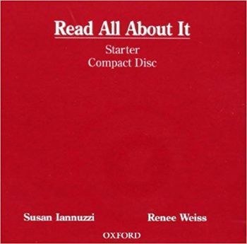 Iannuzzi Susan, Weiss Renee Read All About It: Starter Audio CD 