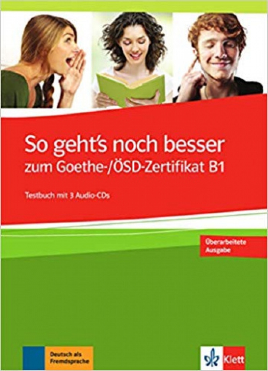 So geht's noch besser zum Goethe-/ OSD-Zertifikat B1 - Testbuch + 3 Audio-CDs 