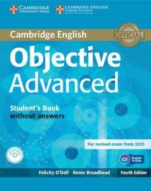Annie Broadhead, Felicity O'Dell Objective Advanced 4th Edition (for revised exam 2015) Student's Book without Answers with CD-ROM 
