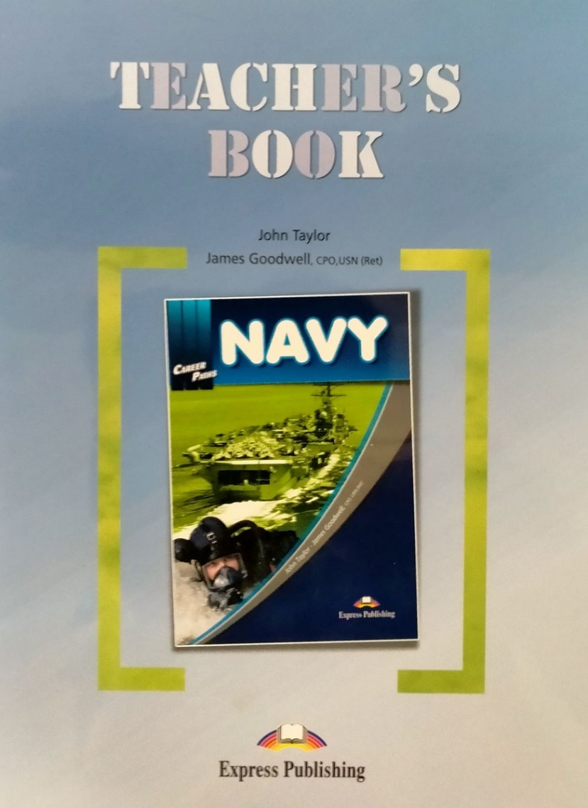 John Taylor, James Goodwell, CPO, USN (Ret) Career Paths: Navy. Teacher's Book.    