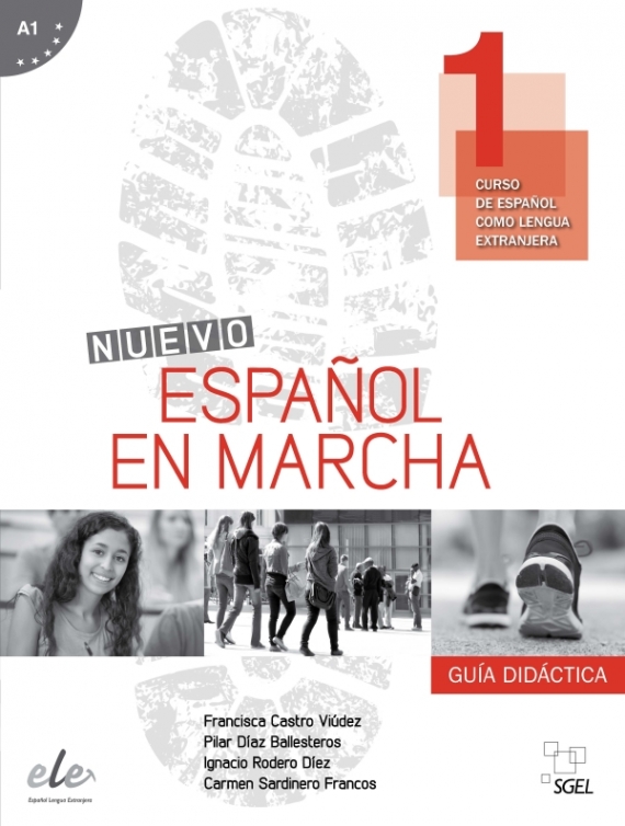 Francisca Castro, Pilar Diaz, Ignacio Rodero, Carmen Sardinero Nuevo Espanol en marcha 1 (A1) Guia didactica 