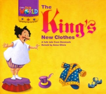 Anna Olivia Our World Readers Level 1: The Kings New Clothes (Big Book) 