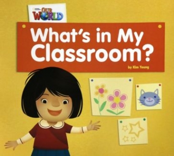 Crandall, Shin Our World Readers Level 1: Whats in My Classroom (Big Book) 