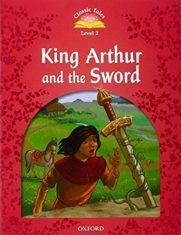 Na Classic Tales: Level 2: King Arthur and the Sword 