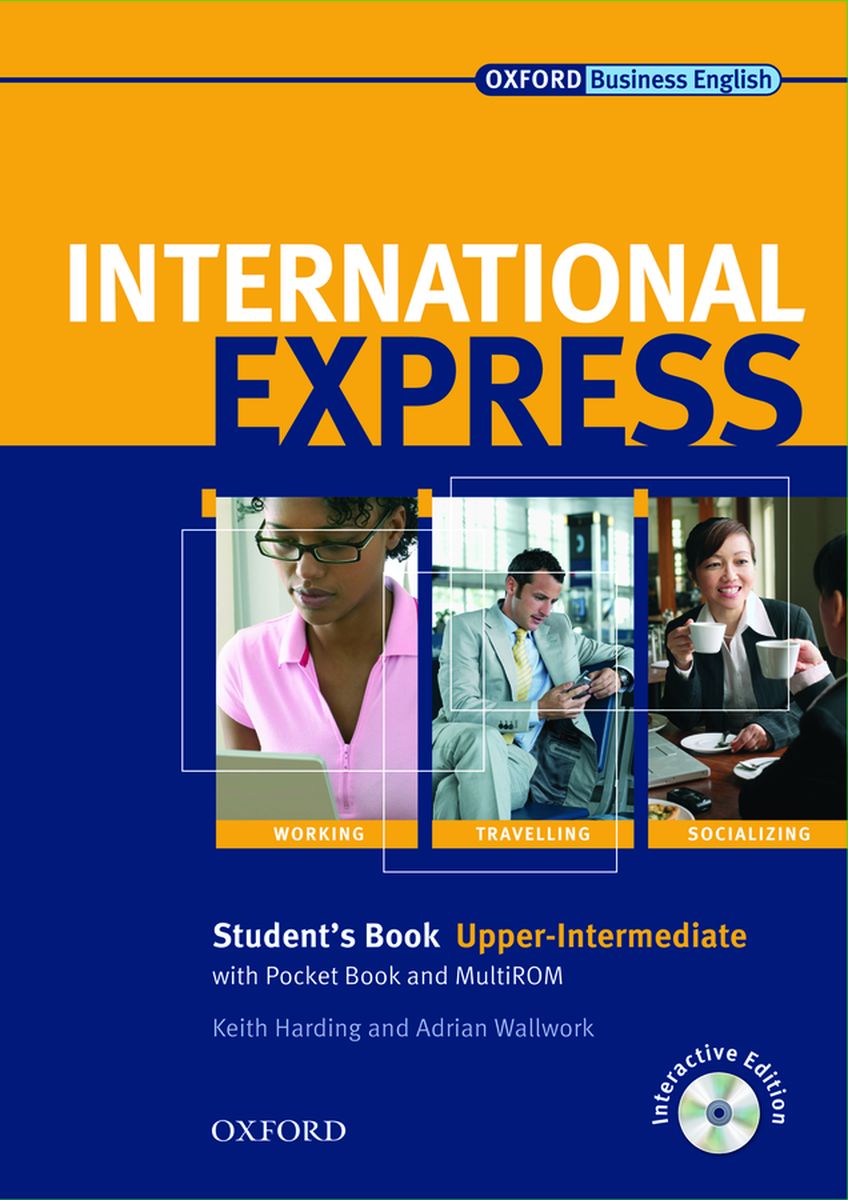 Adrian Wallwork, Keith Harding International Express: Student's Book with Pocketbook and MultiROM Upper-intermediate level 
