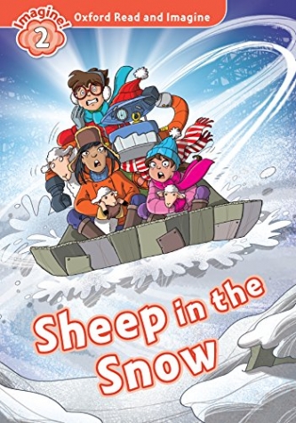 Oxford Read & Imagine: Level 2: Sheep in the Snow: Fiction Graded Reader Series for Young Learners - Partners with Non-Fiction Series Oxford Read and Discover 