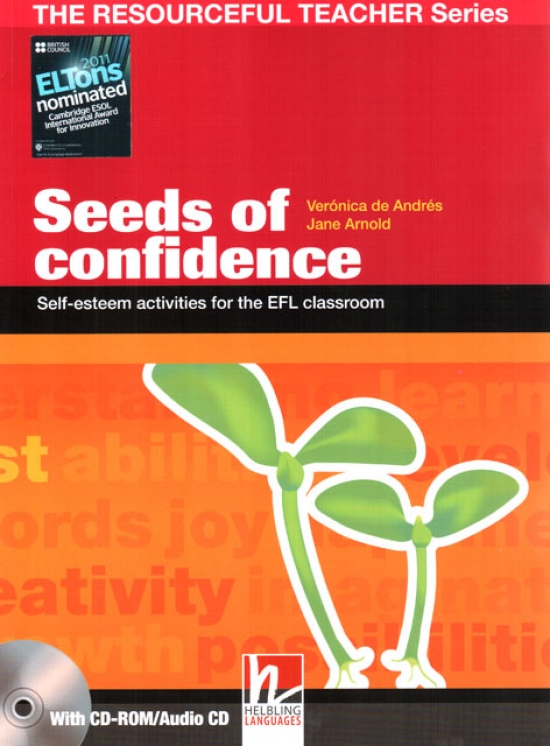Jane A., Veronica D.A. Seeds of Confidence: Self-esteem Activities for the EFL Classroom - Educational Teacher's Handbook (Resourceful Teacher) 