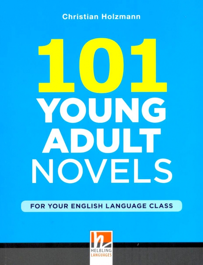 Christian Holzmann 101 Young Adult Novels (101 Resources) 